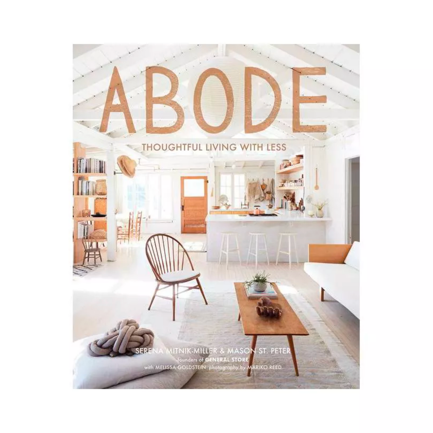 Abode: Thoughtful Living with Less-Ingram-Thistle Hill