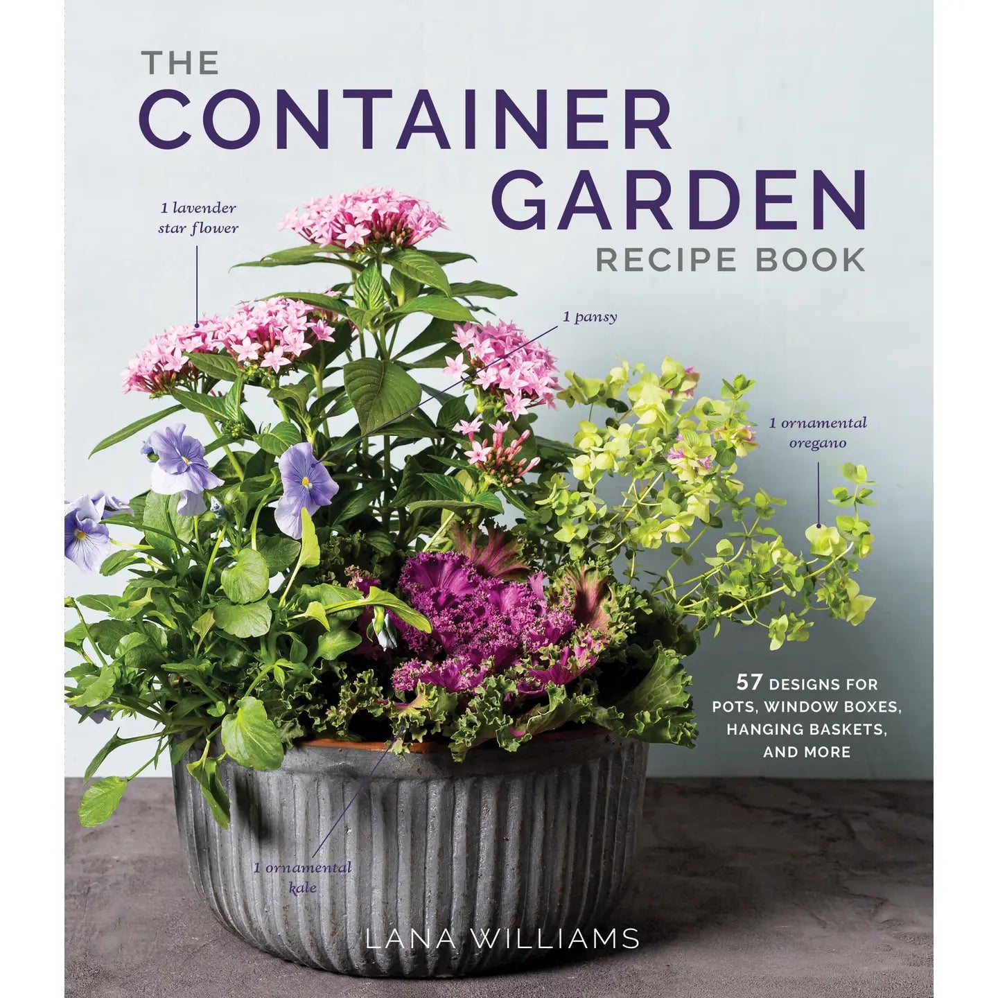 The Container Garden Recipe Book-Thistle Hill-Thistle Hill