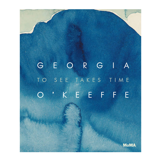 Georgia O'keeffe To See Takes Time